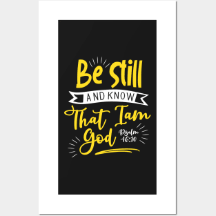 Be still and know that i am god Posters and Art